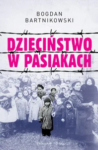Dzieciństwo w pasiakach Dzieciństwo w pasiakach