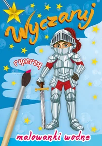 Wyczaruj rycerzy Malowanki wodne