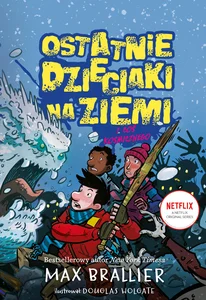 Ostatnie dzieciaki na Ziemi i coś koszmarnego Tom 4 Ostatnie dzieciaki na Ziemi i coś koszmarnego Tom 4