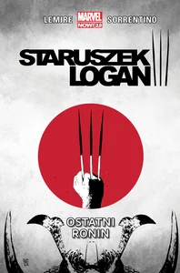 Staruszek Logan T.4 Ostatni ronin/Marvel Now 2.0 Staruszek Logan T.4 Ostatni ronin/Marvel Now 2.0