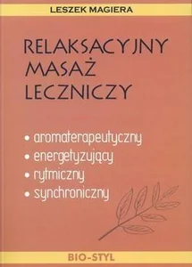 Relaksacyjny masaż leczniczy Relaksacyjny masaż leczniczy