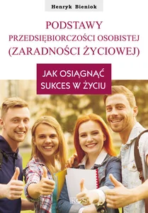 Podstawy przedsiębiorczości osobistej (zaradności życiowej) Jak osiągnąć sukces w życiu