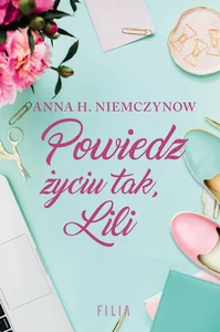 Powiedz życiu tak Lili Powiedz życiu tak Lili