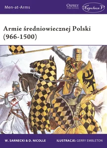 Armie średniowiecznej Polski (966-1500) Armie średniowiecznej Polski (966-1500)