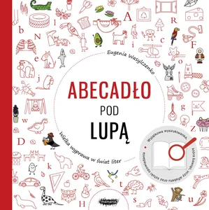 Abecadło pod lupą Abecadło pod lupą