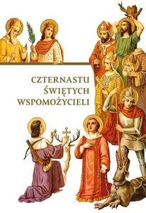 Czternastu Świętych Wspomożycieli Czternastu Świętych Wspomożycieli