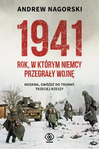 1941 Rok w którym Niemcy przegrały wojnę 1941 Rok w którym Niemcy przegrały wojnę