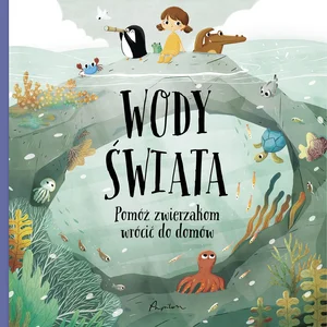 Wody świata Pomóż zwierzakom wrócić do domów Wody świata Pomóż zwierzakom wrócić do domów