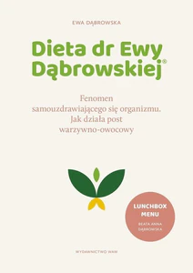Dieta dr Ewy Dąbrowskiej Fenomen samouzdrawiającego się organizmu. Jak działa post warzywno-owocowy Dieta dr Ewy Dąbrowskiej Fenomen samouzdrawiającego się organizmu. Jak działa post warzywno-owocowy