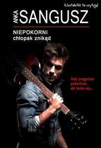 Niepokorni: Chłopak znikąd