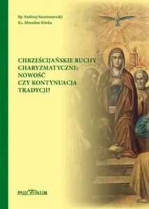 Chrześcijańskie ruchy charyzmatyczne Chrześcijańskie ruchy charyzmatyczne