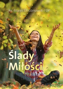 Ślady Miłości Ślady Miłości