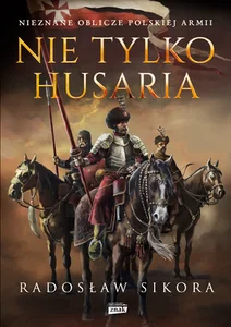 Nie tylko husaria