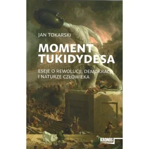 Moment Tukidydesa Eseje o rewolucji, demokracji i naturze człowieka