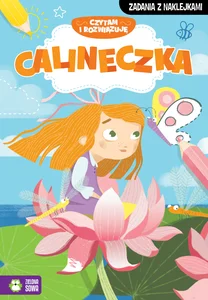 Czytam i rozwiązuję Calineczka Czytam i rozwiązuję Calineczka