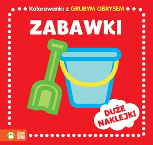 Kolorowanki z grubym obrysem Zabawki Kolorowanki z grubym obrysem Zabawki