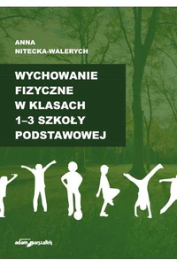 Wychowanie fizyczne w klasach 1-3 szkoły podstawowej Wychowanie fizyczne w klasach 1-3 szkoły podstawowej