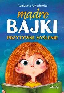 Mądre bajki pozytywne myślenie