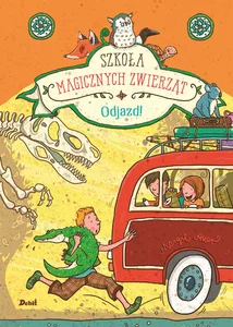 Szkoła magicznych zwierząt Odjazd Szkoła magicznych zwierząt Odjazd