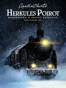 Herkules Poirot Morderstwo w Orient Expressie Herkules Poirot Morderstwo w Orient Expressie