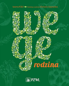 Wege rodzina Dieta roślinna w praktyce Wege rodzina Dieta roślinna w praktyce