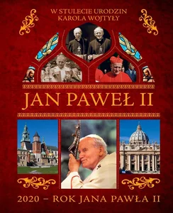 Jan Paweł II W stulecie urodzin Karola Wojtyły 2020 - Rok Jana Pawła II