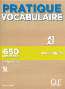 Pratique Vocabulaire - Niveau A1-A2 - Livre + Corrigés