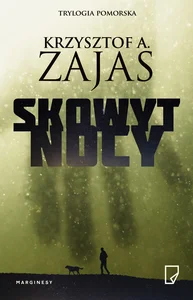 Skowyt nocy. Trylogia pomorska t.2