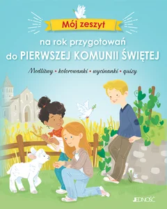 Mój zeszyt na rok przygotowań do Pierwszej Komunii Świętej Mój zeszyt na rok przygotowań do Pierwszej Komunii Świętej