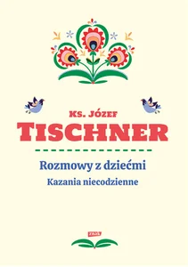 Rozmowy z dziećmi Kazania niecodzienne