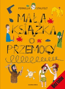Mała książka o przemocy Mała książka o przemocy
