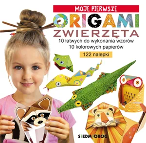 Moje pierwsze origami Zwierzęta