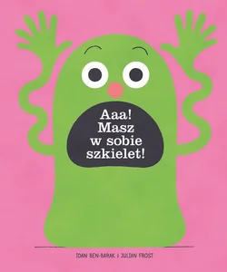 Aaa Masz w sobie szkielet