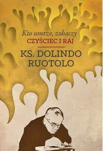 Kto umrze zobaczy Czyściec i raj Kto umrze zobaczy Czyściec i raj