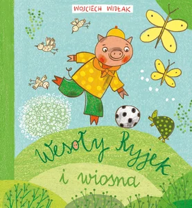 Wesoły Ryjek i wiosna Wesoły Ryjek i wiosna