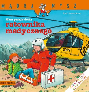 Mądra Mysz Mam przyjaciółkę ratownika medycznego