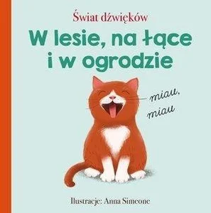 Świat dźwięków W lesie na łące i w ogrodzie