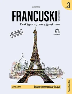 Francuski w tłumaczeniach Gramatyka 3 wyd. 2