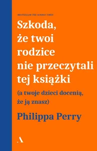 Szkoda że twoi rodzice nie przeczytali tej książki Szkoda że twoi rodzice nie przeczytali tej książki