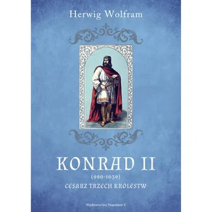 Konrad II 990-1039 Cesarz trzech królestw