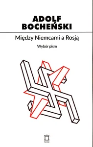 Między Niemcami a Rosją Wybór pism
