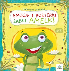 Emocje i rozterki żabki Amelki