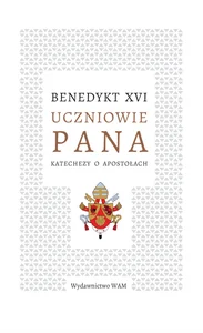 Uczniowie Pana Katechezy o apostołach