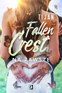 Fallen Crest Tom 7 Na zawsze