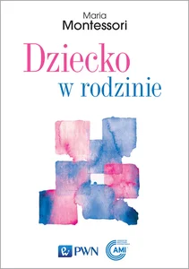Dziecko w rodzinie Dziecko w rodzinie