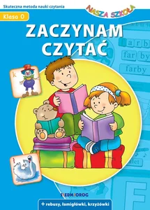 Zaczynam czytać Nasza Szkoła Zaczynam czytać Nasza Szkoła