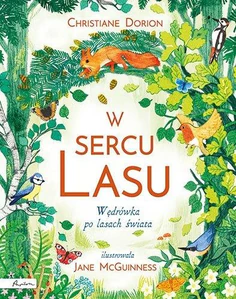 W sercu lasu Wędrówka po lasach świata