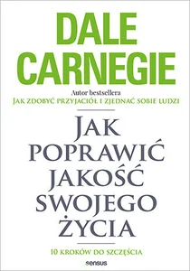 Jak poprawić jakość swojego życia 10 kroków do szczęścia Jak poprawić jakość swojego życia 10 kroków do szczęścia