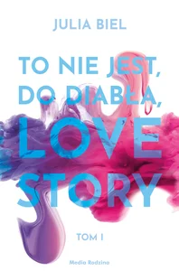 To nie jest do diabła love story! To nie jest do diabła love story!