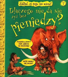 Dlaczego nie da się żyć bez pieniędzy? Tom 2